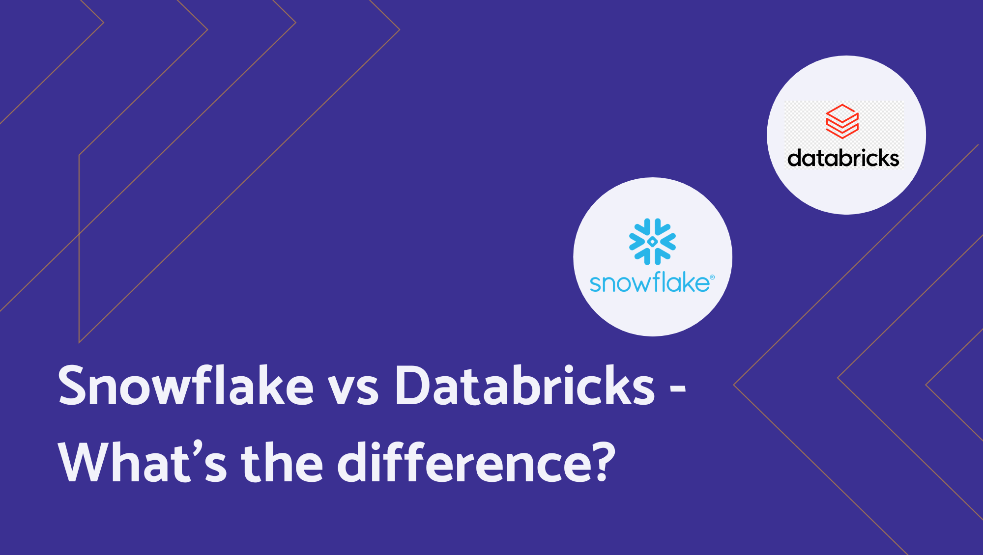 Exploring Snowflake vs Databricks: What to Choose